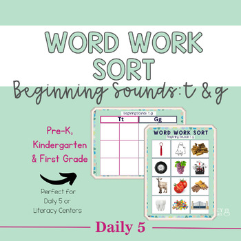 Preview of Word Work Activity Sort | Beginning Sounds T & G | Literacy Center Activity