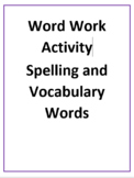 Word Work Activity  Spelling and Vocabulary Words