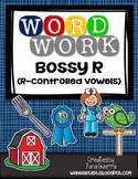 Word Work: Bossy R (R-Controlled Vowels)