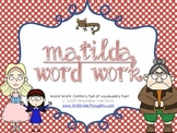 Word Work Centers: Matilda