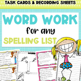Word Work [Just add your spelling list]