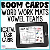 Word Work Mats - Vowel Teams Boom Cards Distance Learning