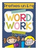 Word Work - Prefixes (un- and re-)