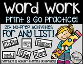 Word Work for ANY list: Print & Go Practice!