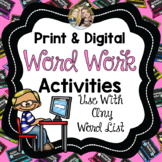 Word Work Spelling Activities - Print and Digital Practice