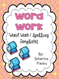 Word Work / Spelling Templates