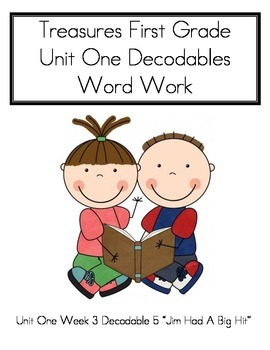 Preview of Word Work- Treasures First Grade Unit 1 Week 3 Decodable 5- "Jim Had A Big Hit"