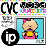 CVC Word Family 'IP' No Prep Phonics Printables