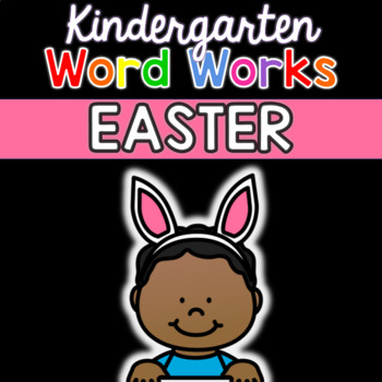 Preview of Kindergarten Easter Digital Learning Activity: Word Works Easter (Google Slides)