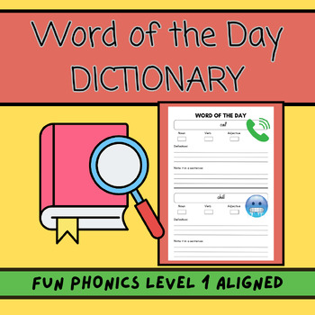 Preview of Word of the Day Dictionary- FUN PHONICS LEVEL 1 ALIGNED
