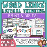 Creative Thinking Task Cards - Word Links  - 128 Lateral T