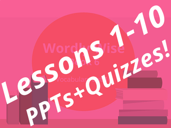 Preview of Wordly Wise 3000 Book 6 Powerpoint + Quizzes Bundle, Lessons 1-10