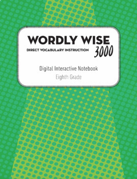 Preview of Wordly Wise 3000 Vol. 8 Digital Interactive Notebook, Lessons 1-10