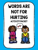 Words Are Not For Hurting Activity Sheets