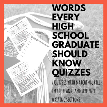 Preview of Words Every High School Graduate Should Know-- Vocabulary Quizzes