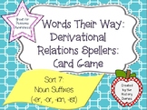 Words Their Way: Derivational Relations: Sort 7: Noun Suff