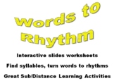 Words to Rhythms - Interactive Slide Worksheets - DL/Sub P