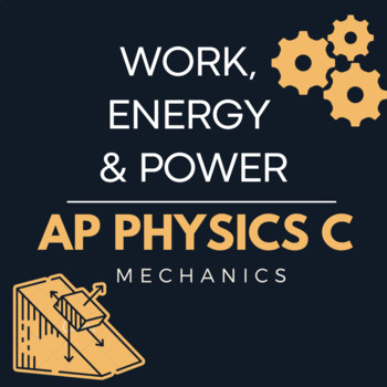 Preview of Work, Energy and Power - AP Physics C (Mechanics)
