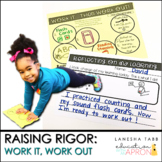 Raising Rigor: Work It, Work Out!