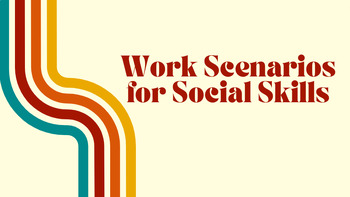 Preview of Work Scenarios for Social Skills
