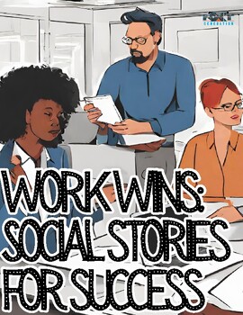 Preview of Work Wins: Social Stories for Success, Vocation & Employment Support