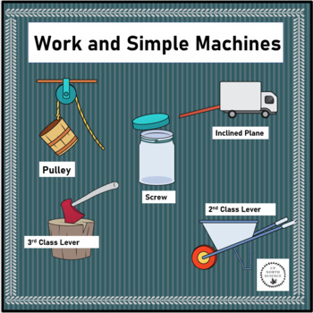 Work and Simple Machines PowerPoint Presentation by Up North Science