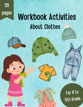 Preview of Workbook Activities about Clothes for Kindergarten and 5th grade.