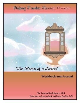 Preview of Workbook The Roots of a Dream:Feelings, Grief, Journal, Coping, Resilience, Love