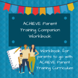 Workbook for ACHIEVE Parent Training Curriculum