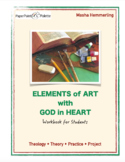 Workbook for art students "Elements of Art With God In Heart".