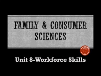 Preview of Workforce Skills Unit 8 for FACS, Soft Skills, Work Ethic, Resume, Job Interview