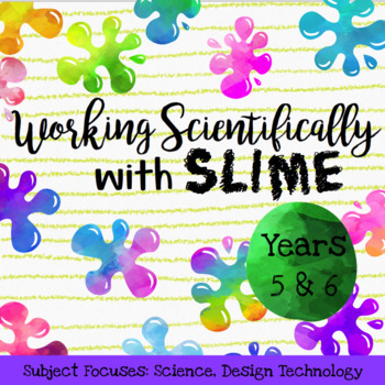 Preview of Working Scientifically with Slime for Years 5 & 6