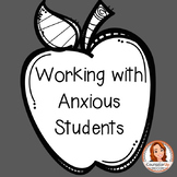 Working with Anxious Students Professional Development