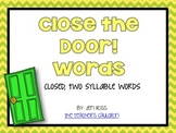 Working with Closed Two Syllables Words: Close the Door Words