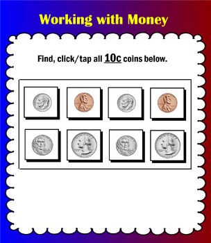 Preview of Working with Money- dollar bills, quarters, dimes, nickels, and pennies.
