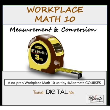 Preview of Workplace Math 10 Unit 1: Measurement & Conversion BUNDLE (d)