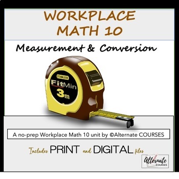 Preview of Workplace Math 10 Unit 1: Measurement & Conversion BUNDLE (word,pdf&d)