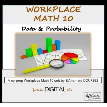 Preview of Workplace Math 10 Unit 3: Data and Probability BUNDLE (d)