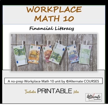 Preview of Workplace Math 10 Unit 6: Financial Literacy BUNDLE