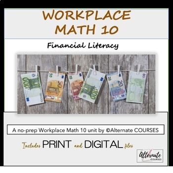 Preview of Workplace Math 10 Unit 6: Financial Literacy BUNDLE (word, pdf&d)
