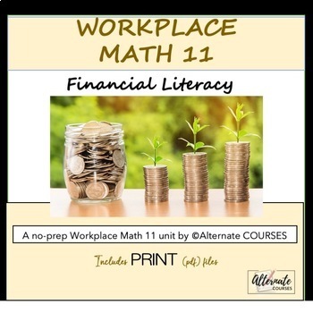Preview of Workplace Math 11 Unit 1: Financial Literacy UNIT BUNDLE