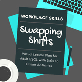 Workplace Skills: Swapping Shifts Lesson Plan & Digital Resources