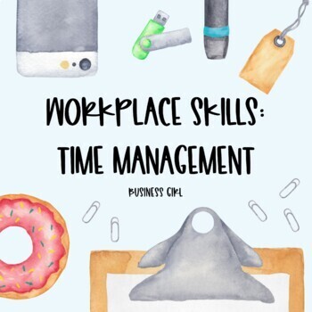 Preview of Workplace Skills: Time Management Project