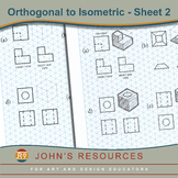 Worksheet 2: 2D Orthogonal to 3D Isometric