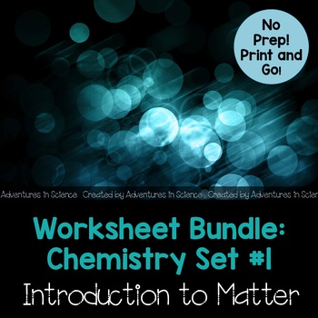 Preview of Worksheet Bundle:  Chemistry Set #1 – Introduction to Matter