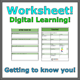 Worksheet! Digital Learning: Getting to know you!