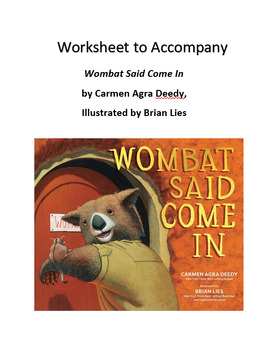 Preview of Worksheet to Accompany Wombat Said Come In by Carmen Agra Deedy