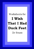 Worksheets for I WISH THAT I HAD DUCK FEET - Dr Seuss - Pi
