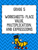 Worksheets: Place Value, Multiplication, and Expressions (