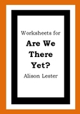 Worksheets for ARE WE THERE YET? - Alison Lester - Picture